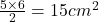 \frac{5\times6}{2}=15 cm^2