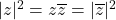 |z|^2=z\overline{z}=|\overline{z}|^2