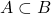 A \subset B