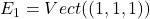 E_1 = Vect((1,1,1))