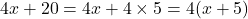 4x+20=4x+4\times5=4(x+5)