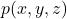 p(x,y,z)