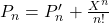 P_n = P_n' + \frac {X^n}{n!}
