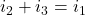 i_2+i_3=i_1