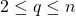 2 \le q \le n
