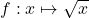 f:x\mapsto \sqrt{x}