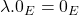 \lambda.0_E = 0_E