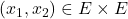 (x_1,x_2) \in E \times E