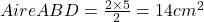 Aire ABD = \frac{2\times5}{2}=14 cm^2