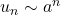 u_n\sim a^n