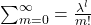 \sum_{m = 0}^{\infty} = \frac{\lambda^l}{m!}