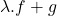 \lambda.f+g