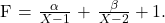 \[ $F = $\frac{\alpha}{X-1} $ + $\frac{\beta}{X-2} + 1$. \]