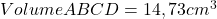 Volume ABCD= 14,73 cm^3