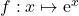 f : x \mapsto \mathrm{e}^x
