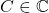 C\in\mathbb{C}