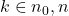 k\in\llbracket n_0,n\rrbracket