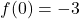 f(0)=-3