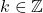 k\in\mathbb{Z}
