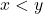 x<y