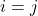 i=j