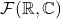 \mathcal{F}(\mathbb{R},\mathbb{C})