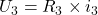 U_3=R_3\times{i_3}