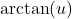 \arctan(u)