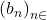 \left( b_n \right)_{n \in \N}