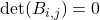 \mathrm{det}(B_{i,j})=0