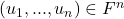 (u_1,...,u_n) \in F^n