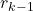 r_{k-1}