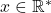 x\in\mathbb{R}^*