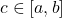 c\in\lbrack{a,b}\rbrack