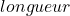 longueur