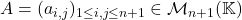 A=(a_{i,j})_{1 \leq i,j \leq n+1} \in \mathcal{M}_{n+1}(\mathbb{K})