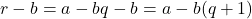 r-b=a-bq-b=a-b(q+1)