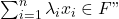 \sum_{i=1}^n \lambda_i x_i \in F "