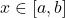 x\in[a, b]