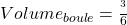Volume_{boule}=\frac{\pid^3}{6}