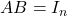 A B=I_n