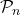 \mathcal{P}_n