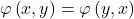 \varphi \left( x, y \right) = \varphi \left( y , x \right)