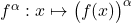 f^\alpha : x\mapsto \big(f(x)\big)^\alpha