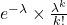 e^{-\lambda}\times\frac{\lambda^k}{k!}