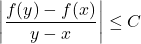 \left|\dfrac{f(y)-f(x)}{y-x}\right|\leq C