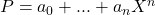 P = a_0 + ... + a_nX^n