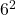 6^2