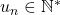 u_{n}\in\mathbb{N}^*