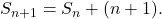 S_{n+1}=S_n+(n+1).